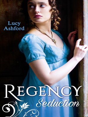 cover image of Regency Seduction: The Captain's Courtesan / The Outrageous Belle Marchmain